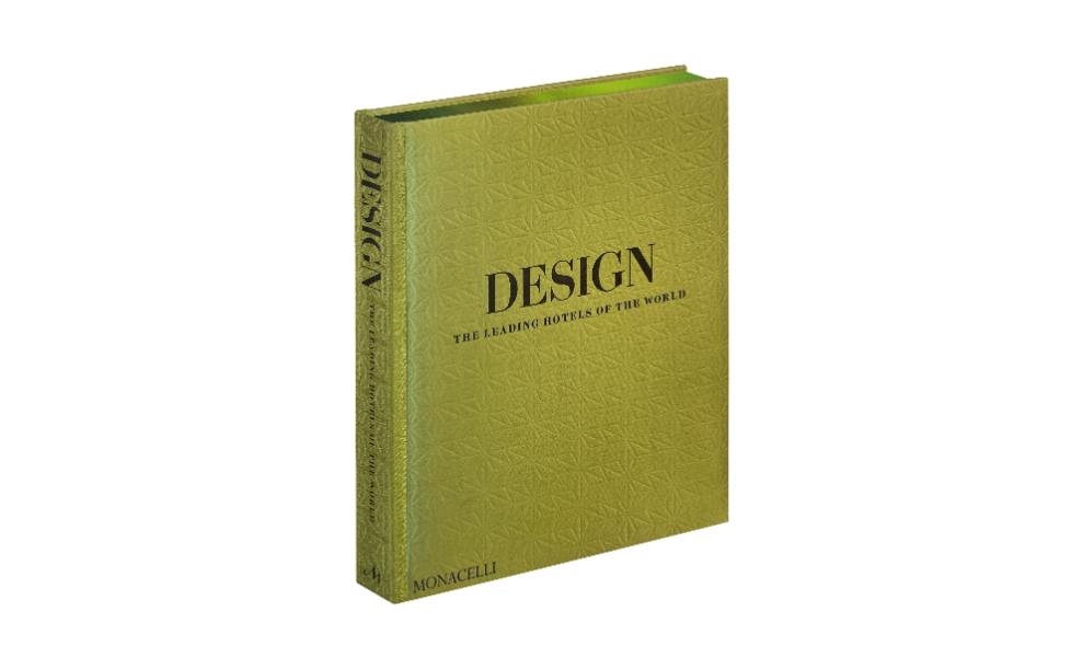 Design: The Leading Hotels of the World - Un nouveau livre aux ditions Phaidon, Monacelli