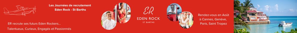 Journe de recrutement  l'Eden Rock - St Barths 