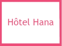 Hôtel Hana